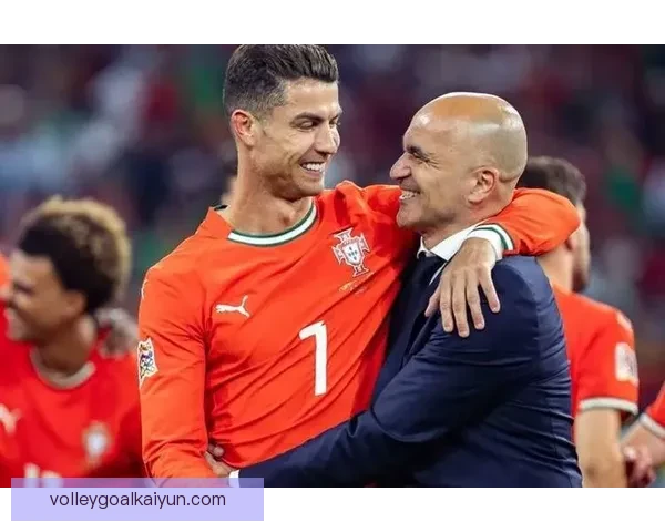 葡萄牙马丁内斯主帅表现稳健，球队状态持续提升，备受关注